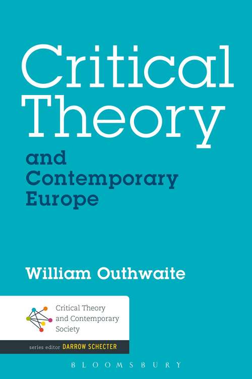 Book cover of Critical Theory and Contemporary Europe (Critical Theory and Contemporary Society)