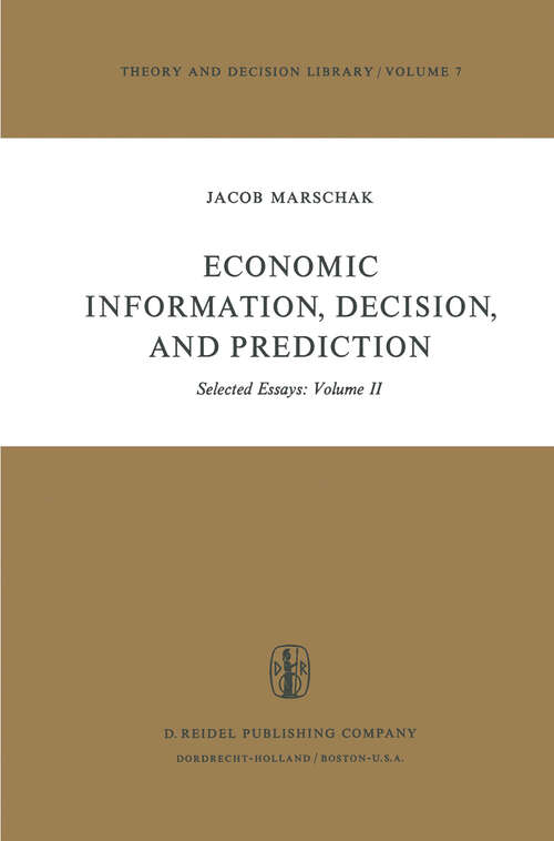 Book cover of Economic Information, Decision, and Prediction: Selected Essays: Volume II (1974) (Theory and Decision Library: 7-2)