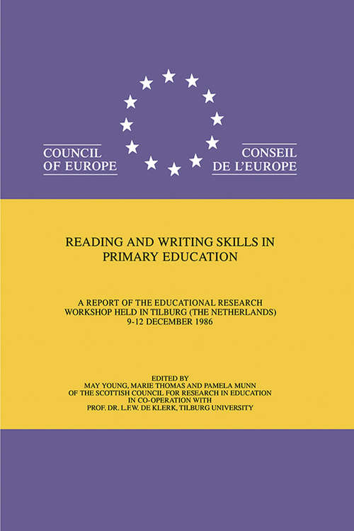 Book cover of Reading And Writing Skills In Primary Education: A Report Of The Educational Research Workshop Held In Tilburg (the Netherlands) 9-12 December 1986