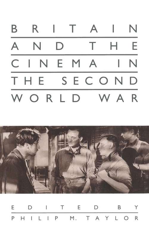 Book cover of Britain and the Cinema in the Second World War (1st ed. 1988)