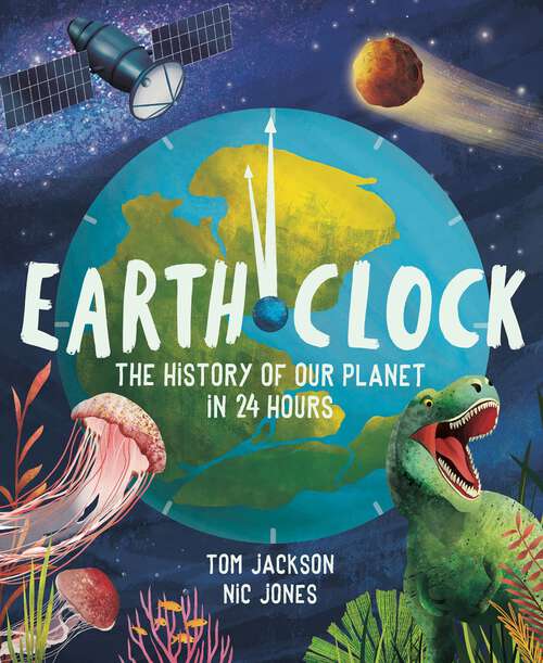 Book cover of Earth Clock: The History of Our Planet in 24 Hours
