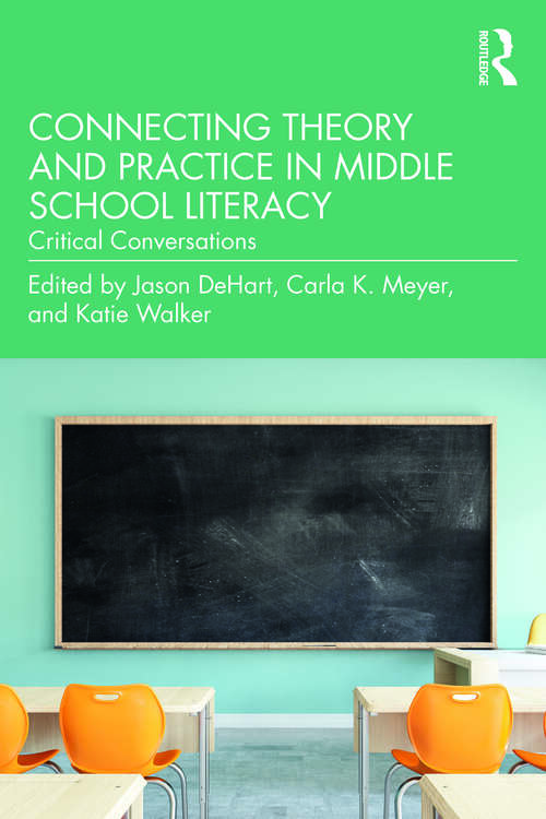 Book cover of Connecting Theory and Practice in Middle School Literacy: Critical Conversations