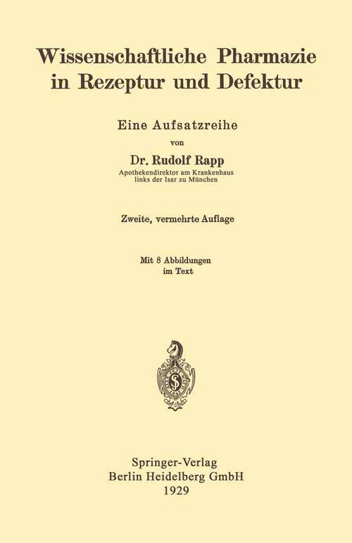 Book cover of Wissenschaftliche Pharmazie in Rezeptur und Defektur: Eine Aufsatzreihe (2. Aufl. 1929)