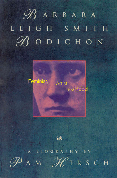 Book cover of Barbara Leigh Smith Bodichon: Feminist, Artist and Rebel