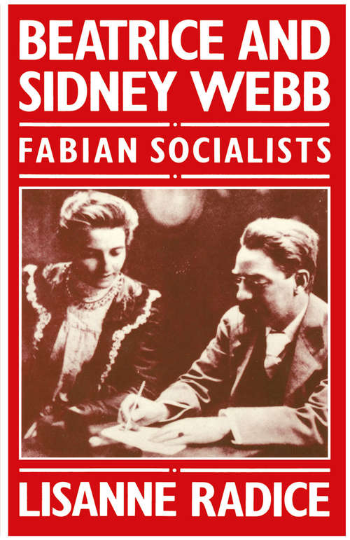 Book cover of Beatrice And Sidney Webb: Fabian Socialists (pdf) (1st ed. 1984)