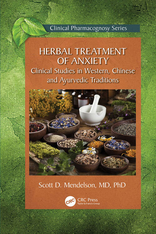 Book cover of Herbal Treatment of Anxiety: Clinical Studies in Western, Chinese and Ayurvedic Traditions (Clinical Pharmacognosy Series)