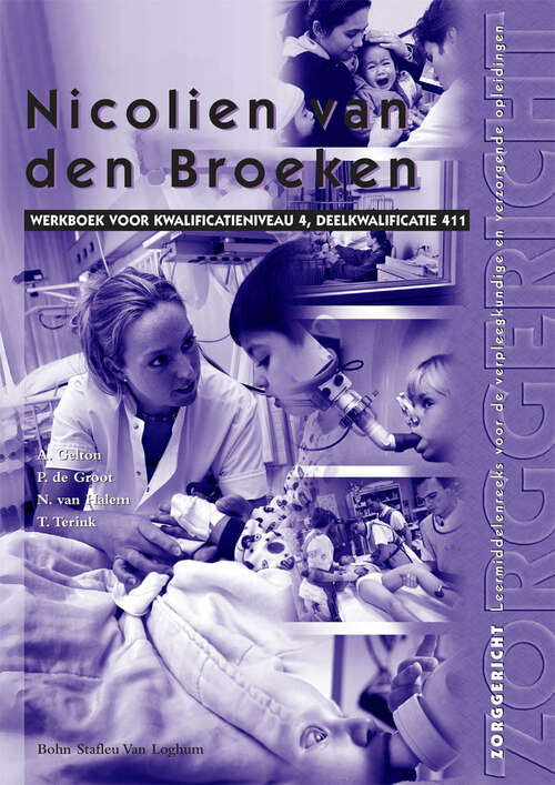 Book cover of Nicolien van den Broeken: Kwalificatieniveau 4, deelkwalificatie 411 (1st ed. 2004) (Zorggericht)