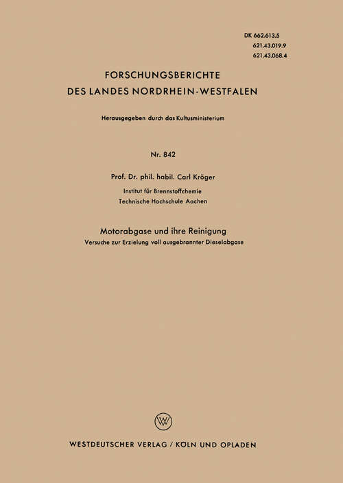 Book cover of Motorabgase und ihre Reinigung: Versuche zur Erzielung voll ausgebrannter Dieselabgase (1960) (Forschungsberichte des Landes Nordrhein-Westfalen #842)