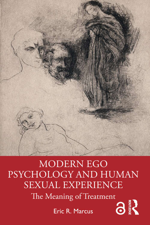 Book cover of Modern Ego Psychology and Human Sexual Experience: The Meaning of Treatment