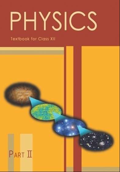 Book cover of Physics Part-II Class 12 - NCERT