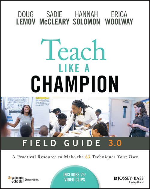 Book cover of Teach Like a Champion Field Guide 3.0: A Practical Resource to Make the 63 Techniques Your Own (3)