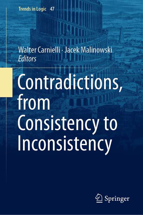 Book cover of Contradictions, from Consistency to Inconsistency (1st ed. 2018) (Trends in Logic #47)