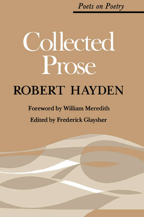 Book cover of Collected Prose (Poets On Poetry)