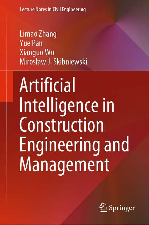 Book cover of Artificial Intelligence in Construction Engineering and Management (1st ed. 2021) (Lecture Notes in Civil Engineering #163)