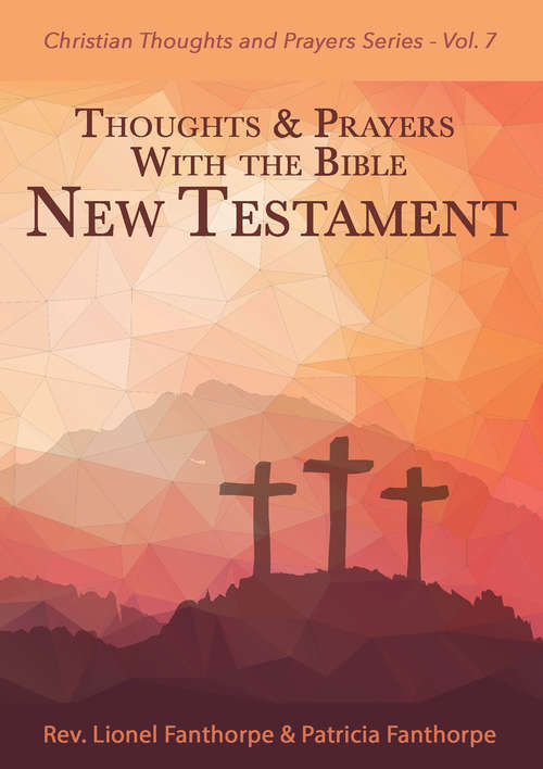 Book cover of Thoughts and Prayers with the Bible: New Testament (Second Edition) (Christian Thoughts and Prayers Series #7)
