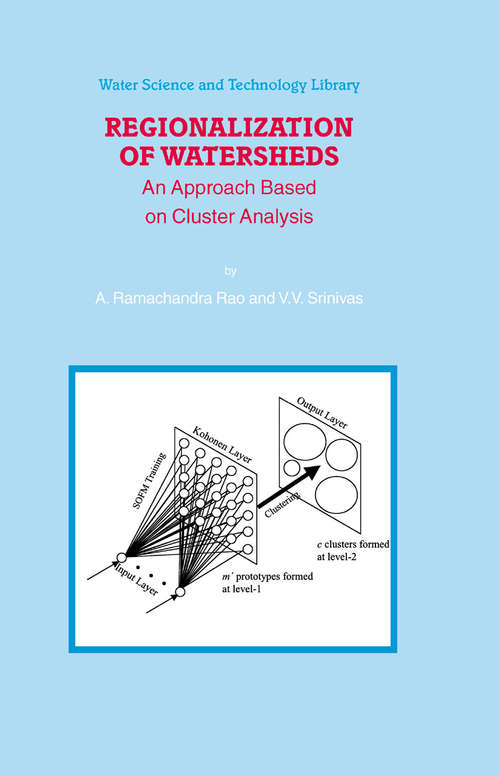 Book cover of Regionalization of Watersheds: An Approach Based on Cluster Analysis (2008) (Water Science and Technology Library #58)