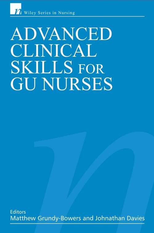Book cover of Advanced Clinical Skills for GU Nurses (Wiley Series in Nursing #5)