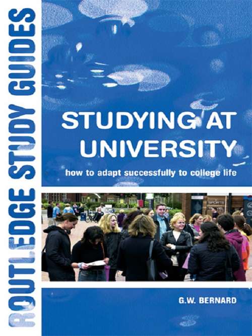 Book cover of Studying at University: How to Adapt Successfully to College Life (Routledge Study Guides Ser.)