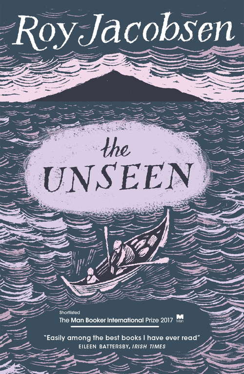 Book cover of The Unseen: SHORTLISTED FOR THE MAN BOOKER INTERNATIONAL PRIZE 2017