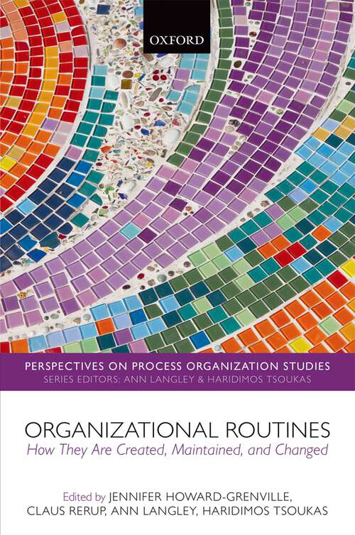 Book cover of Organizational Routines: How They Are Created, Maintained, and Changed (Perspectives on Process Organization Studies)