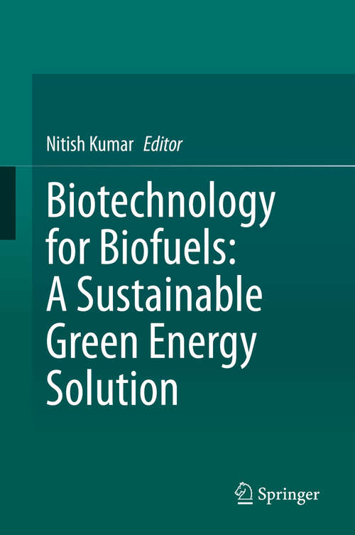 Book cover of Biotechnology for Biofuels: A Sustainable Green Energy Solution (1st ed. 2020)