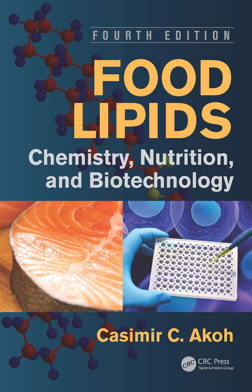 Book cover of Food Lipids: Chemistry, Nutrition, and Biotechnology, Fourth Edition (4)