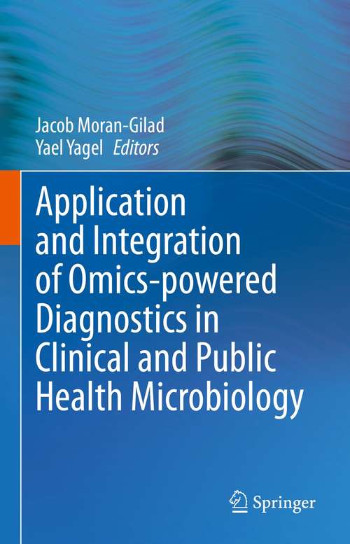 Book cover of Application and Integration of Omics-powered Diagnostics in Clinical and Public Health Microbiology (1st ed. 2021)