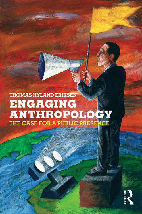Book cover of Engaging Anthropology: The Case for a Public Presence