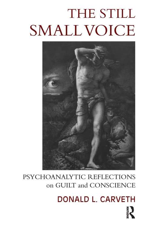 Book cover of The Still Small Voice: Psychoanalytic Reflections on Guilt and Conscience