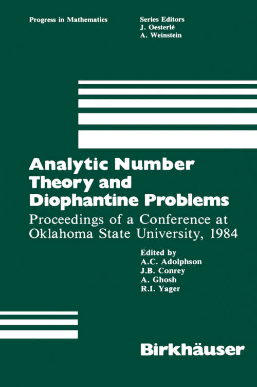 Book cover of Analytic Number Theory and Diophantine Problems: Proceedings of a Conference at Oklahoma State University, 1984 (1987) (Progress in Mathematics #70)