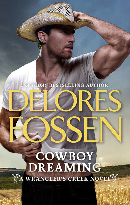 Book cover of Cowboy Dreaming (ePub edition) (A Wrangler’s Creek Novel #10)