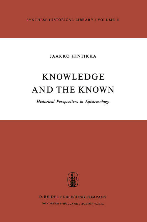 Book cover of Knowledge and the Known: Historical Perspectives in Epistemology (1991) (Synthese Historical Library #11)