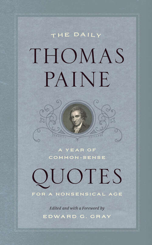 Book cover of The Daily Thomas Paine: A Year of Common-Sense Quotes for a Nonsensical Age (A Year of Quotes)