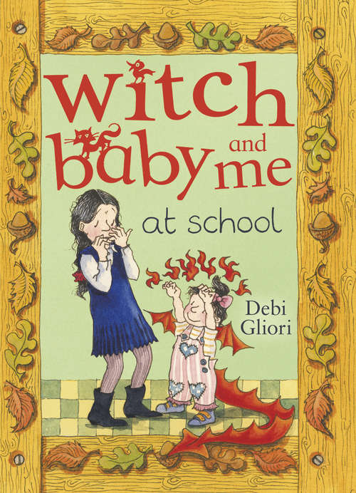 Book cover of Witch Baby and Me At School (Witch Baby #2)