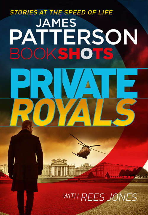 Book cover of Private Royals: BookShots (A Private Thriller #1)