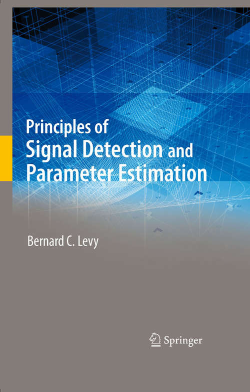 Book cover of Principles of Signal Detection and Parameter Estimation (2008)