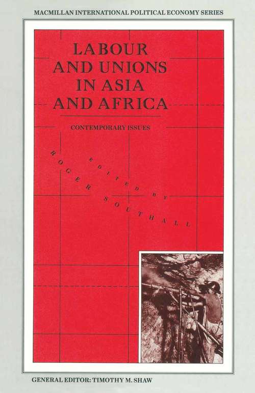 Book cover of Labour and Unions in Asia and Africa: Contemporary Issues (1st ed. 1988) (International Political Economy Series)