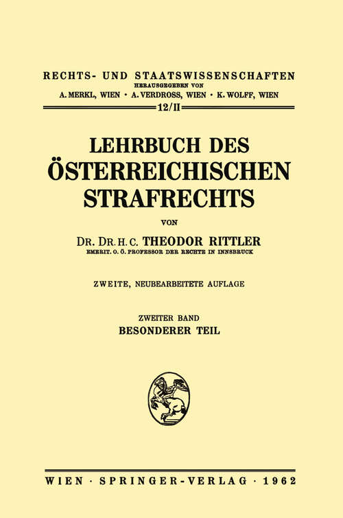 Book cover of Lehrbuch des Österreichischen Strafrechts: Teil 2: Besonderer Teil (2. Aufl. 1962) (Rechts- und Staatswissenschaften: 12/2)
