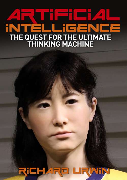 Book cover of Artificial Intelligence: The Quest for the Ultimate Thinking Machine
