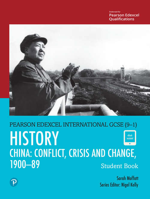Book cover of Edexcel International Gcse: China - Conflict, Crisis And Change, 1900-89 (Edexcel International GCSE)