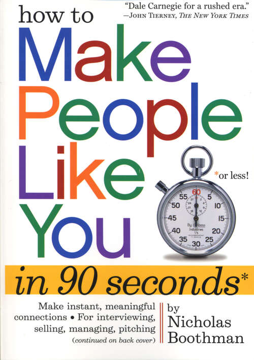 Book cover of How to Make People Like You in 90 Seconds or Less