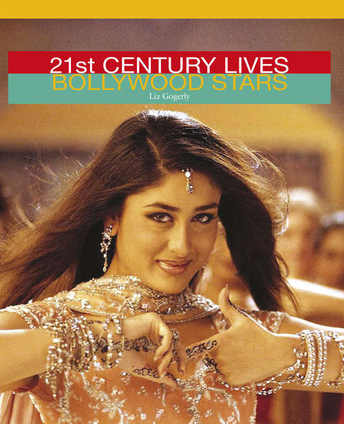 Book cover of Bollywood Stars: Bollywood Stars Library Ebook (21st Century Lives #19)