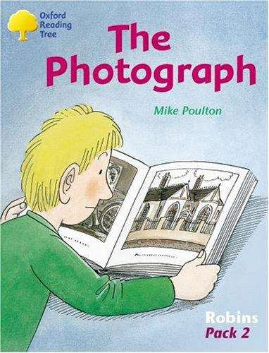 Book cover of Oxford Reading Tree, Stages 6-10, Robins: The Photograph (2004 edition)