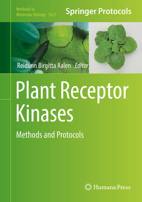 Book cover of Plant Receptor Kinases: Methods and Protocols (1st ed. 2017) (Methods in Molecular Biology #1621)