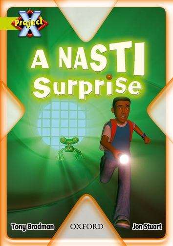 Book cover of Project X, Book Band 11, Lime, Underground: A NASTI Surprise (PDF)