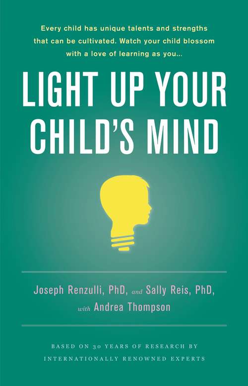 Book cover of Light Up Your Child's Mind: Finding a Unique Pathway to Happiness and Success