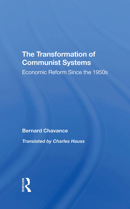 Book cover of The Transformation Of Communist Systems: Economic Reform Since The 1950s