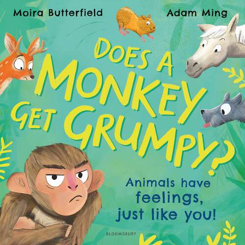 Book cover of Does A Monkey Get Grumpy?: Animals have feelings, just like you!