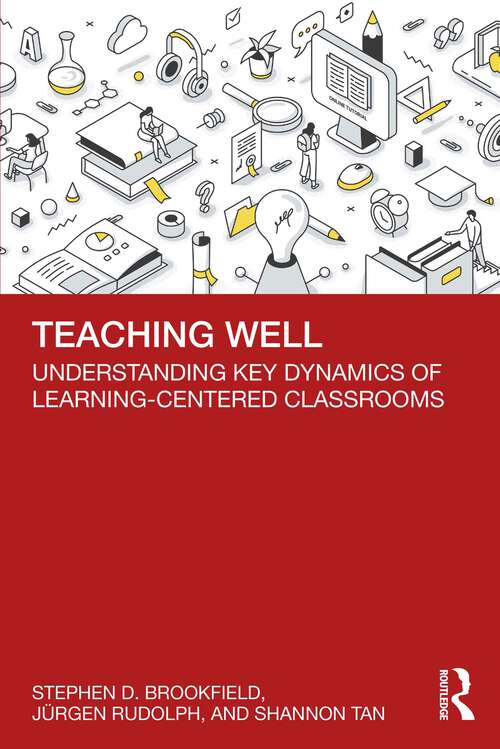 Book cover of Teaching Well: Understanding Key Dynamics of Learning-Centered Classrooms