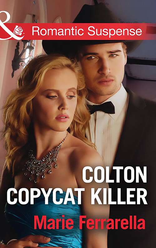 Book cover of Colton Copycat Killer: Colton Copycat Killer Cowboy Under Fire Justice Hunter Guarding His Royal Bride (ePub edition) (The Coltons of Texas #1)